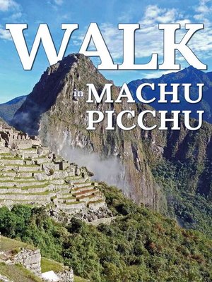 cover image of Walk in Machu Picchu